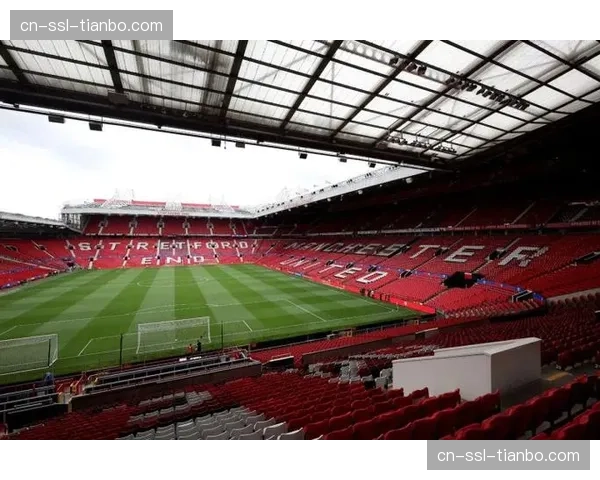 老特拉福德球场北看台改建工程进展:预计2026-27赛季启用